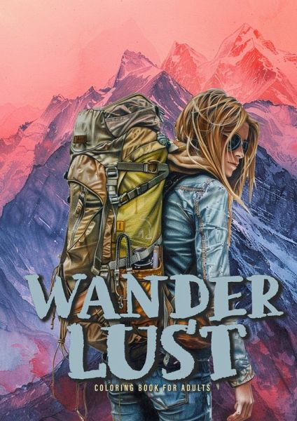 Wanderlust Coloring Book for Adults