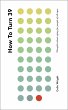 How To Turn 39: Thoughts About Aging... - Bild 1