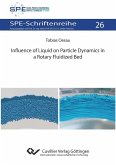 Influence of Liquid on Particle Dynamics in a Rotary Fluidized Bed (eBook, PDF)