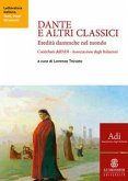 Dante e altri classici. Eredità dantesche nel mondo Dante e altri classici. Eredità dantesche nel mondo