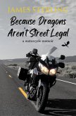 Because Dragons Aren't Street Legal (eBook, ePUB)