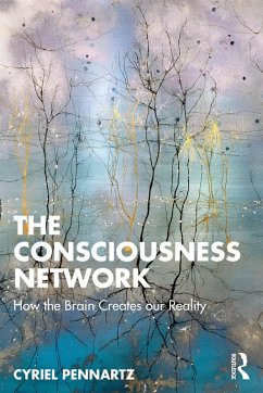 The Consciousness Network (eBook, ePUB) - Pennartz, Cyriel