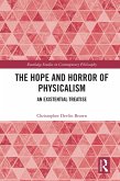 The Hope and Horror of Physicalism (eBook, ePUB)