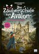 Die Zauberschule von Avalon - Avalon in... - Bild 1