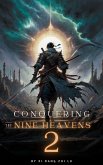 Conquering the Nine Heavens: An Isekai Xiaxia Cultivation (eBook, ePUB)