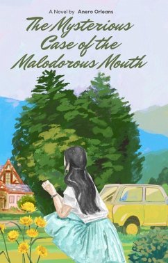 The Mysterious Case of the Malodorous Mouth (eBook, ePUB) - Orleans, Anero