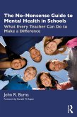 The No-Nonsense Guide to Mental Health in Schools (eBook, ePUB) The No-Nonsense Guide to Mental Health in Schools (eBook, ePUB)