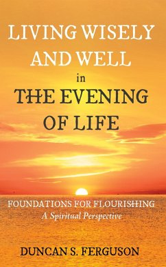 Living Wisely and Well in the Evening of Life (eBook, ePUB)