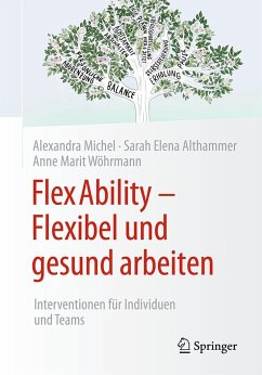 FlexAbility - Flexibel und gesund arbeiten - Michel, Alexandra;Althammer, Sarah Elena;Wöhrmann, Anne Marit