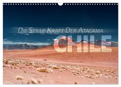 Chile - Die stille Kraft der Atacama (Wandkalender 2025 DIN A3 quer), CALVENDO Monatskalender - Calvendo;Schlichter, Sonja