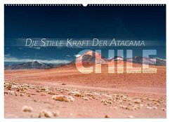 Chile - Die stille Kraft der Atacama (Wandkalender 2025 DIN A2 quer), CALVENDO Monatskalender - Calvendo;Schlichter, Sonja