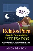 Relatos Para Dormir Para Adultos Estresados (eBook, ePUB)