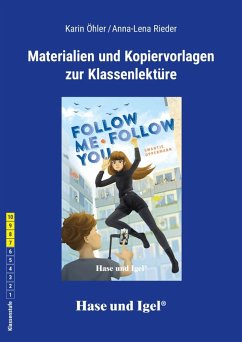 Follow Me, Follow You. Begleitmaterial - Öhler, Karin;Rieder, Anna-Lena