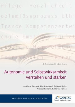 Autonomie und Selbstwirksamkeit verstehen und stärken - Dworack, Merle; Gruenagel, Lisa; Hofer, Deborah; Hofmann, Andrea; Nülsen, Katharina