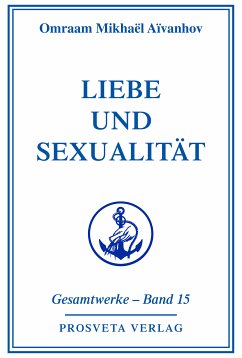 Liebe und Sexualität - Teil 2 (eBook, ePUB) - Aivanhov, Omraam Mikhael