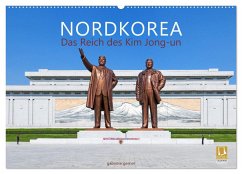 NORDKOREA Das Reich des Kim Jong-un (Wandkalender 2025 DIN A2 quer), CALVENDO Monatskalender