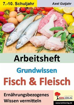 Arbeitsheft Grundwissen Fisch & Fleisch - Gutjahr, Axel