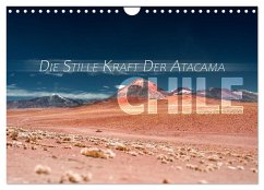 Chile - Die stille Kraft der Atacama (Wandkalender 2025 DIN A4 quer), CALVENDO Monatskalender