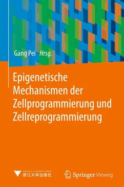 Epigenetische Mechanismen der Zellprogrammierung und Zellreprogrammierung