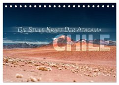 Chile - Die stille Kraft der Atacama (Tischkalender 2025 DIN A5 quer), CALVENDO Monatskalender