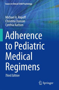 Adherence to Pediatric Medical Regimens - Rapoff, Michael A.;Duncan, Christina;Karlson, Cynthia