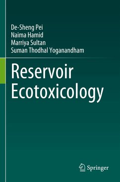 Reservoir Ecotoxicology - Pei, De-Sheng;Hamid, Naima;Sultan, Marriya