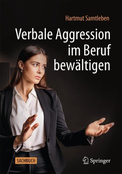 Verbale Aggression im Beruf bewältigen - Samtleben, Hartmut