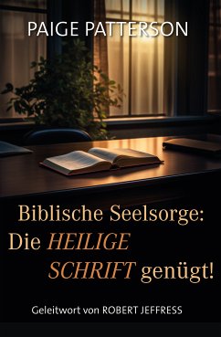 Biblische Seelsorge (eBook, ePUB) - Patterson, Paige