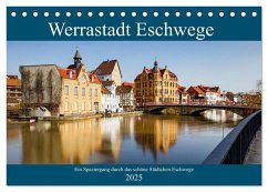 Werrastadt Eschwege (Tischkalender 2025 DIN A5 quer), CALVENDO Monatskalender