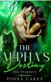 The Alpha's Destiny The Prophecy (eBook, ePUB)