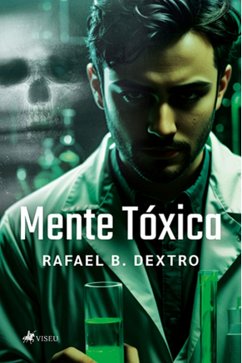 Mente to´xica (eBook, ePUB) - Dextro, Rafael B.
