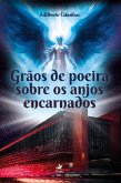 Grãos de poeira sobre os anjos encarnados (eBook, ePUB)