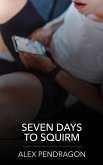 Seven Days To Squirm (eBook, ePUB)