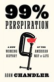 99% Perspiration (eBook, ePUB)