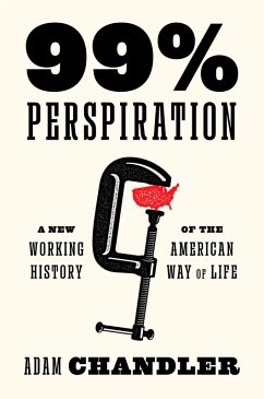 99% Perspiration (eBook, ePUB) - Chandler, Adam