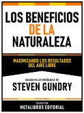 La Beneficios De La Naturaleza - Basado En Las Enseñanzas De Steven Gundry (eBook, ePUB)