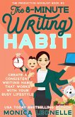 The 8-Minute Writing Habit (The Productive Novelist, #2) (eBook, ePUB)