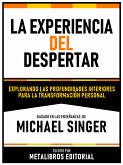 La Experiencia Del Despertar - Basado En Las Enseñanzas De Michael Singer (eBook, ePUB)