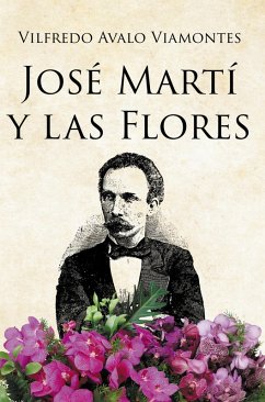 JOSÉ MARTÍ Y LAS FLORES (eBook, ePUB)