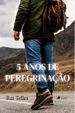 5 Anos de Peregrinação (eBook, ePUB)