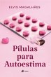 Pi´lulas para Autoestima (eBook, ePUB) - Bild 1