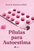 Pílulas para Autoestima (eBook, ePUB)