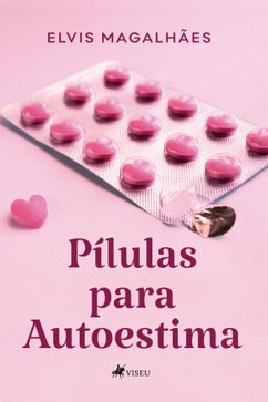 Pílulas para Autoestima (eBook, ePUB) - Magalhães, Elvis