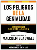 Los Peligros De La Genialidad - Basado En Las Enseñanzas De Malcolm Gladwell (eBook, ePUB)