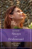 Always The Bridesmaid (eBook, ePUB)