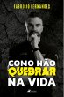 Como Na~o Quebrar na Vida (eBook, ePUB) - Bild 1