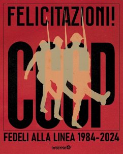 Felicitazioni! CCCP. Fedeli alla linea 1984-2024 - Ferretti, Giovanni Lindo; Zamboni, Massimo; Giudici, Annarella