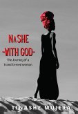 NASHE - WITH GOD - The Journey of a Transformed Woman (eBook, ePUB)