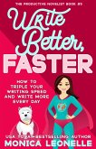 Write Better, Faster (The Productive Novelist, #3) (eBook, ePUB)