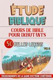 Cours de Bible pour Débutants : 50 Belles Leçons (L'enseignement dans la Classe Biblique, #2) (eBook, ePUB)